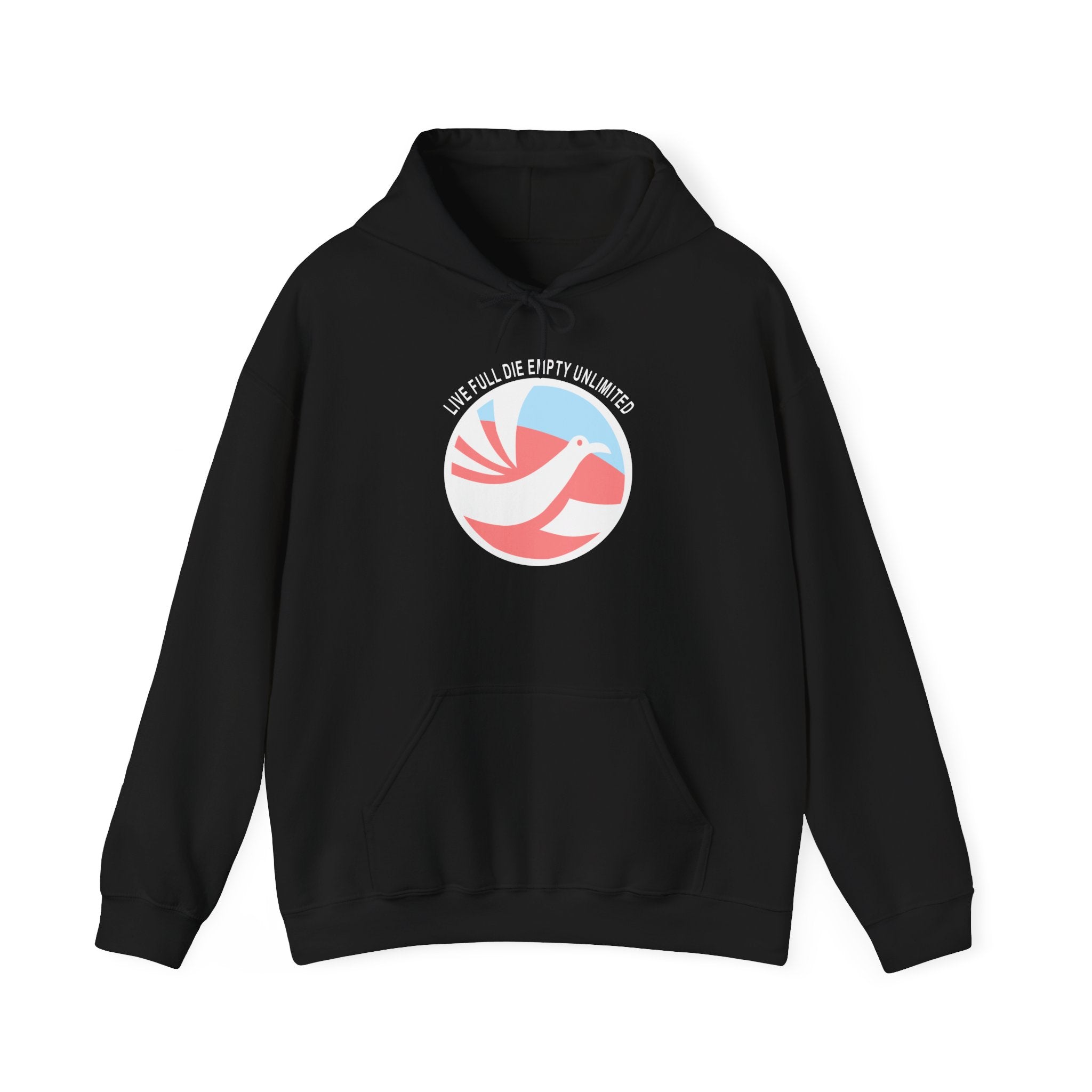 Live Full Die Empty Unlimited Hoodie