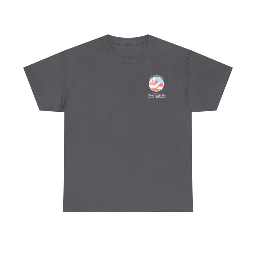 FOR SUCH A TIME AS THIS – Travel Unlimited Tee